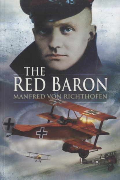 The Red Baron, Manfred Von Richthofen - Paperback - 9781844158867