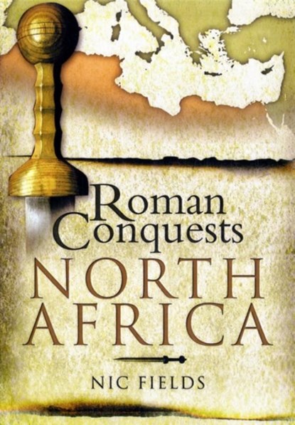 Roman Conquests: North Africa, Nic Fields - Gebonden - 9781844159703