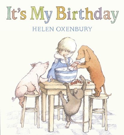 It's My Birthday, Helen Oxenbury - Paperback - 9781844287888