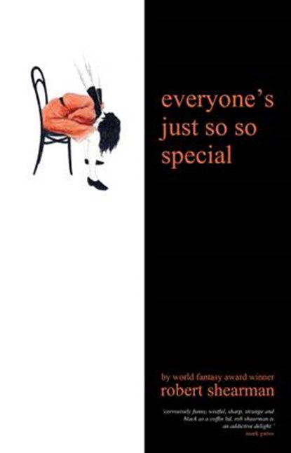Everyone's Just So So Special, Robert Shearman - Gebonden - 9781844355709