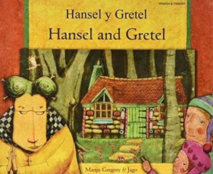 Hansel and Gretel (English/Spanish), Manju Gregory - Paperback - 9781844447718