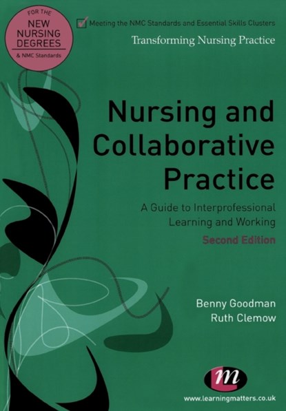 Nursing and Collaborative Practice: A guide to interprofessional learning and working, Goodman - Paperback - 9781844453733