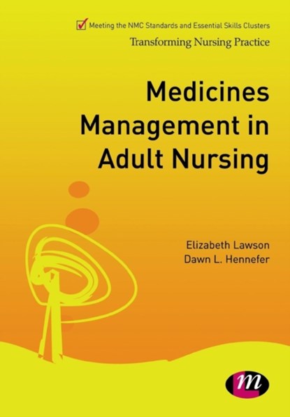 Medicines Management in Adult Nursing, Liz Lawson ; Dawn Hennefer - Paperback - 9781844458424