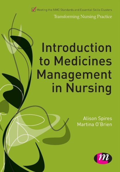 Introduction to Medicines Management in Nursing, Alison Spires ; Martina O'Brien ; Kirsty Andrews - Paperback - 9781844458455