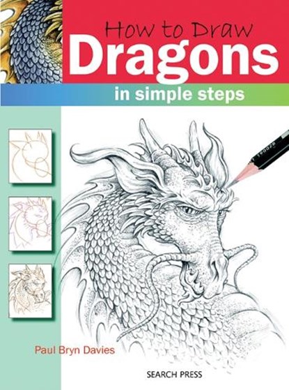 How to Draw: Dragons, Paul Bryn Davies - Paperback - 9781844483129