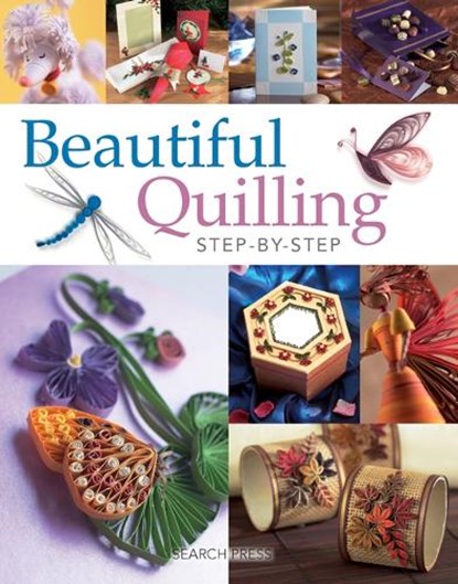 Beautiful Quilling Step-by-Step, Diane Boden ; Jane Jenkins ; Judy Cardinal ; Janet Wilson - Paperback - 9781844485109