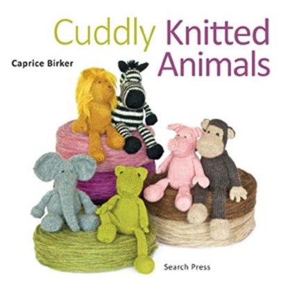 Cuddly Knitted Animals, Caprice Birker - Paperback - 9781844489251
