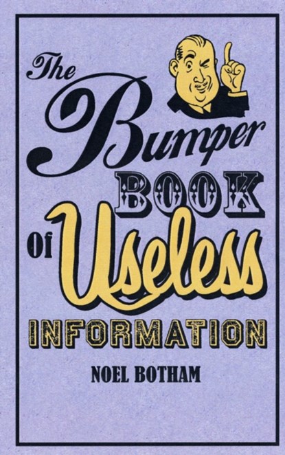 The Bumper Book of Useless Information, Noel Botham - Gebonden - 9781844544851