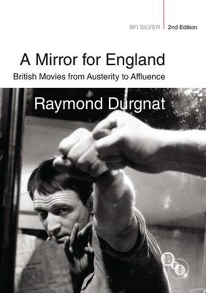 A Mirror for England, DURGNAT,  Raymond - Gebonden - 9781844574544