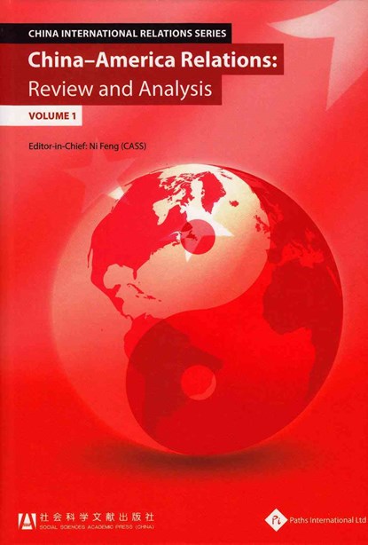 China-America Relations, Ping Huang ; Ni Feng - Gebonden - 9781844641109