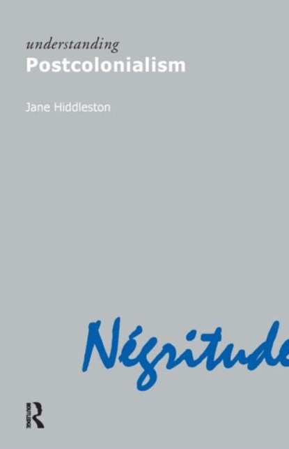 Understanding Postcolonialism, Jane Hiddleston - Paperback - 9781844651610