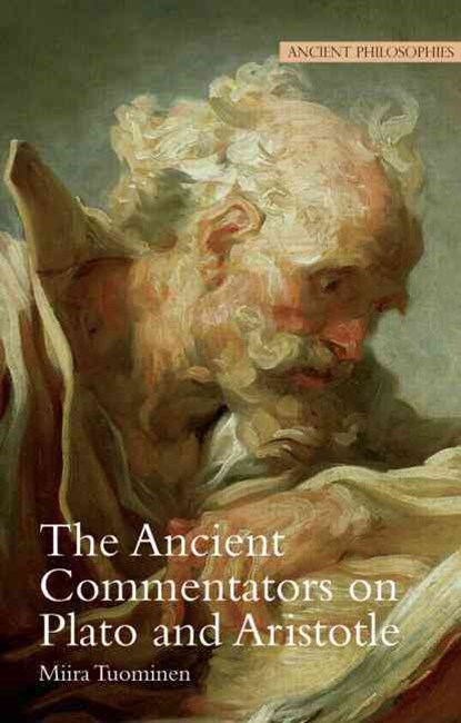 The Ancient Commentators on Plato and Aristotle, Miira Tuominen - Gebonden - 9781844651627
