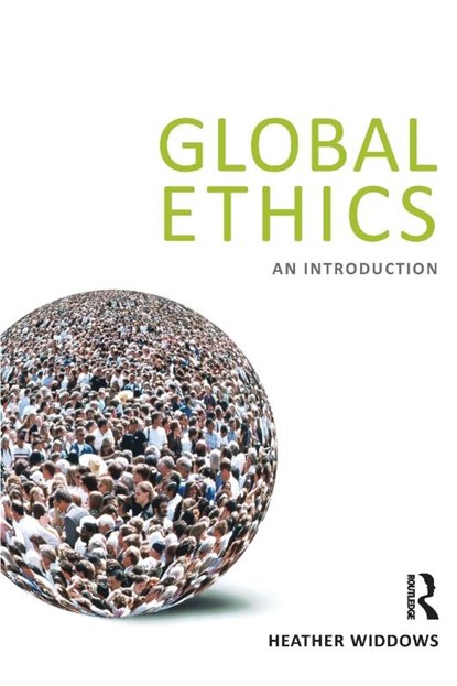 Global Ethics, Heather (University of Birmingham Widdows - Paperback - 9781844652822