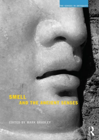 Smell and the Ancient Senses, Mark (University of Nottingham Bradley - Paperback - 9781844656424