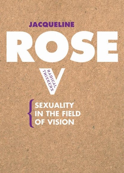 Sexuality in the Field of Vision, Jacqueline Rose - Paperback - 9781844670581