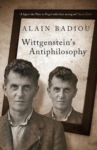 Wittgenstein's Antiphilosophy, Alain Badiou - Paperback - 9781844672240