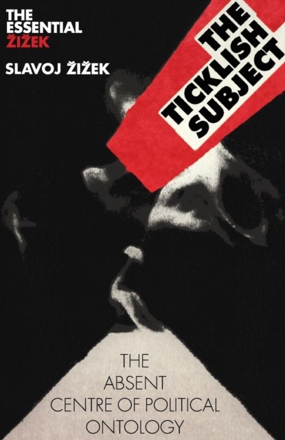The Ticklish Subject, Slavoj Zizek - Paperback - 9781844673018