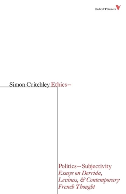 Ethics-Politics-Subjectivity, Simon Critchley - Paperback - 9781844673513