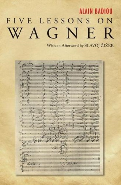 Five Lessons on Wagner, Alain Badiou - Paperback - 9781844674817