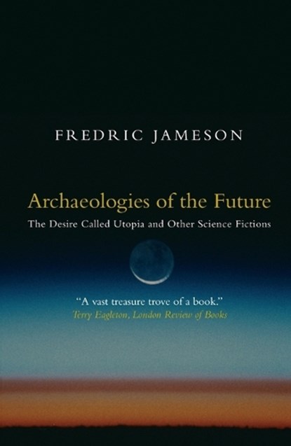 Archaeologies of the Future, Fredric Jameson - Paperback - 9781844675388