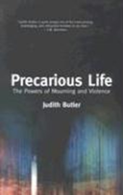 Precarious Life, Judith Butler - Paperback - 9781844675449