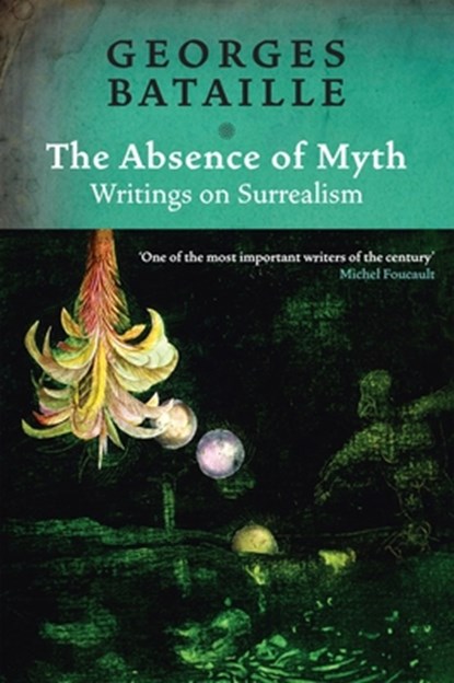 The Absence of Myth, Georges Bataille - Paperback - 9781844675609