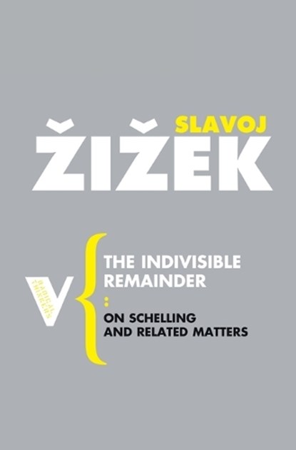 The Indivisible Remainder, Slavoj Zizek - Paperback - 9781844675814
