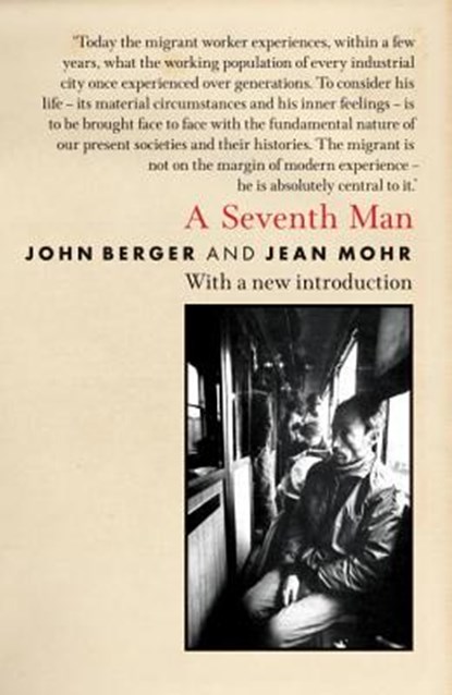 A Seventh Man, John Berger - Paperback - 9781844676491