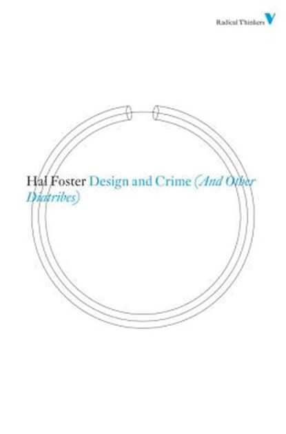 Design and Crime (And Other Diatribes), Hal Foster - Paperback - 9781844676705