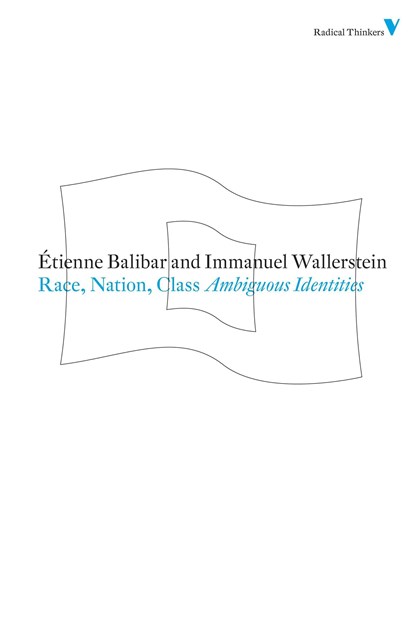 Race, Nation, Class, Etienne Balibar ; Immanuel Wallerstein - Paperback - 9781844676712