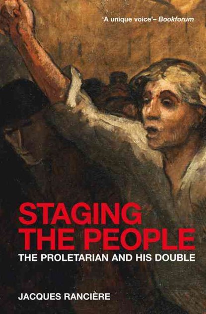 Staging the People, Jacques Ranciere - Paperback - 9781844676972