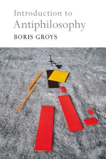 Introduction to Antiphilosophy, Boris Groys - Gebonden - 9781844677566