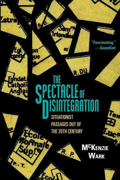 The Spectacle of Disintegration, McKenzie Wark - Gebonden - 9781844679577