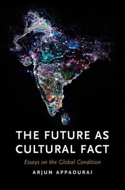 The Future As Cultural Fact, APPADURAI,  Arjun - Gebonden - 9781844679836
