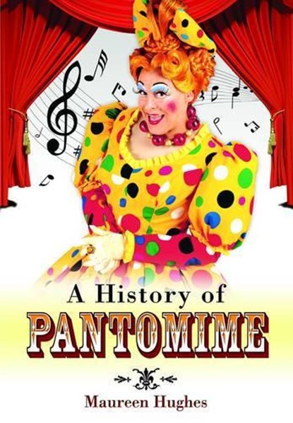 History of Pantomimes, Maureen Hughes - Paperback - 9781844680771