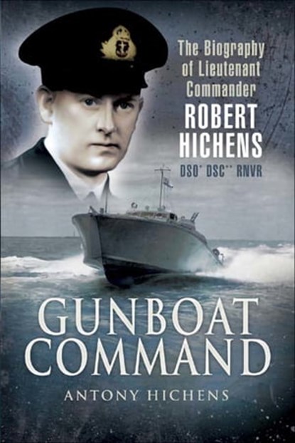 Gunboat Command, Antony Hichens - Ebook - 9781844681709
