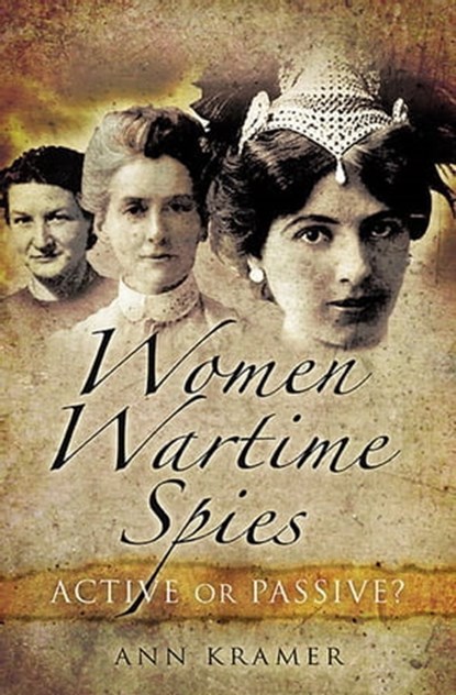 Women Wartime Spies, Ann Kramer - Ebook - 9781844683826