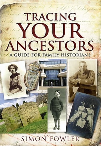 Tracing Your Ancestors, Simon Fowler - Ebook - 9781844686742