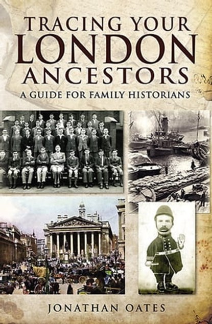 Tracing Your London Ancestors, Jonathan Oates - Ebook - 9781844686865