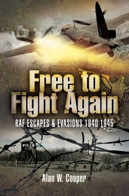 Free to Fight Again, Alan W. Cooper - Ebook - 9781844688067