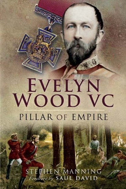 Evelyn Wood VC, Stephen Manning ; Saul David - Ebook - 9781844688623