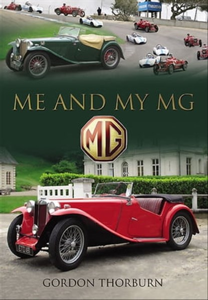 Me and My MG, Gordon Thorburn - Ebook - 9781844689224
