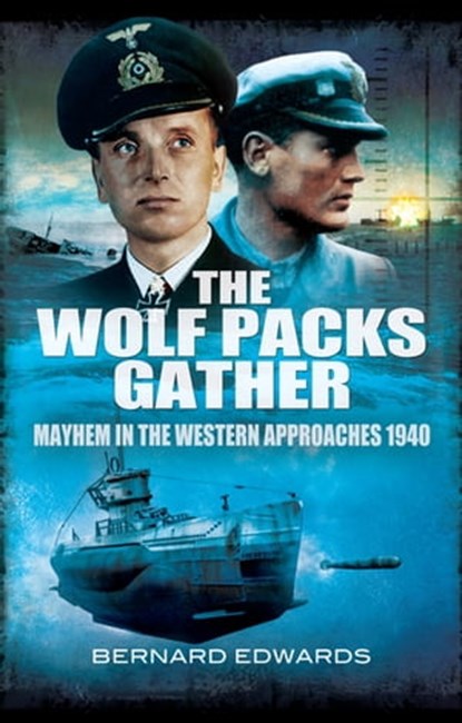 The Wolf Packs Gather, Bernard Edwards - Ebook - 9781844689774