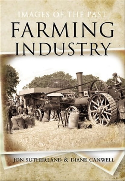 Farming Industry, Jon Sutherland ; Diane Canwell - Ebook - 9781844689934