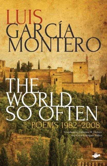 The World So Often, Luis Garcia Montero - Paperback - 9781844719037