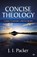 Concise Theology, J I (Author) Packer - Paperback - 9781844740512
