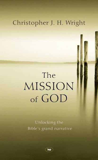 The Mission of God, Christopher J. H. (Author) Wright - Gebonden - 9781844741526