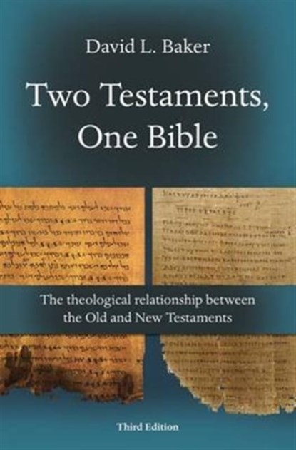 Two Testaments, One Bible (3rd Edition), David L (Reader) Baker - Paperback - 9781844744008