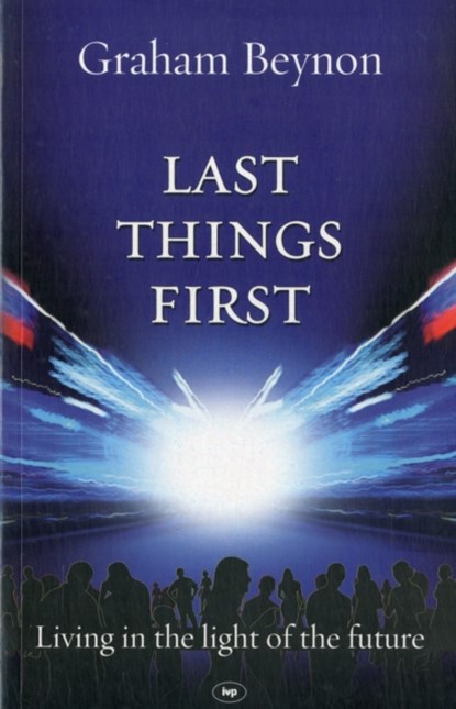 Last Things First, Graham (Author) Beynon - Paperback - 9781844744121