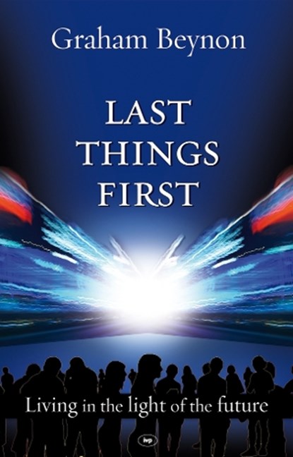 Last Things First, Graham (Author) Beynon - Paperback - 9781844744121